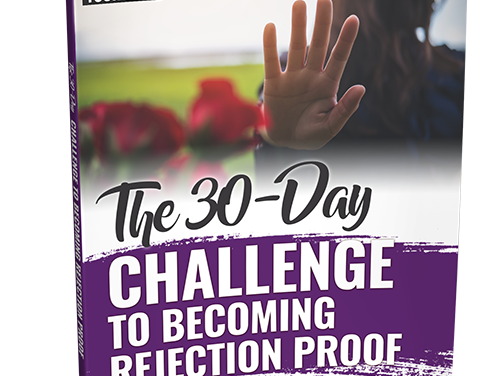 30 Day Challenge to Becoming Rejection Proof